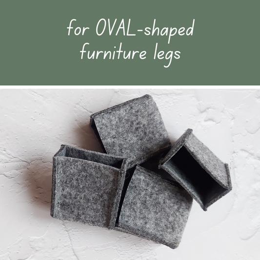 Felt CHAIR SOCKS | for OVAL-shaped FURNITURE LEGS